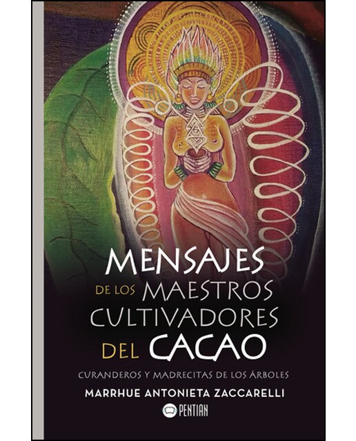 Mensajes de los maestros cultivadores del cacao (Capa mole) 1