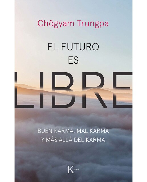 Imagen 0 de El futuro es libre: Buen karma, mal karma y más allá del karma (Tapa blanda)