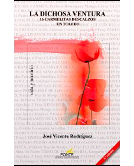La dichosa ventura: 16 carmelitas descalzos en toledo(Tapa blanda) 1