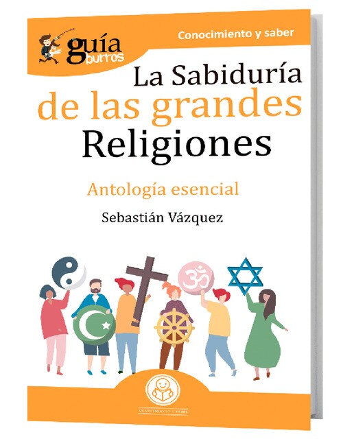 Guíaburros la sabiduría de las grandes religiones: Antología esencial(Tapa blanda) 1