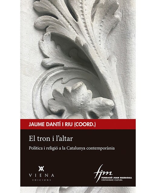 El tron i l'altar: Política i religió a la Catalunya contemporània (Capa mole com abas) 1