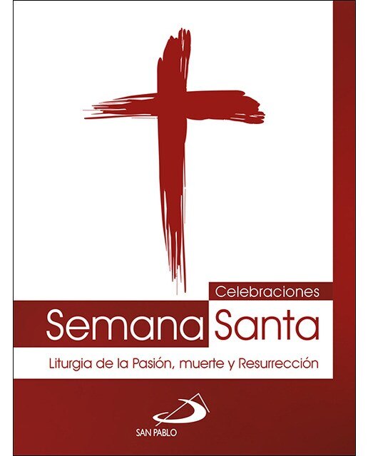 Celebraciones semana santa: Liturgia de la pasión, muerte y resurrección(Tapa blanda) 1