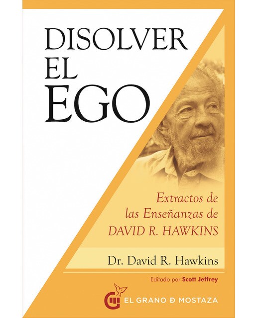Imagem 0 de Disolver el ego, realizar el ser: Extractos de las enseñanzas de david. R. Hawkins(Tapa blanda)