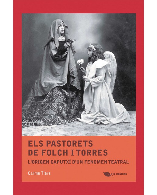 Els Pastorets de Folch i Torres: L'origen caputxí d'un fenomen teatral (Capa mole com abas) 1
