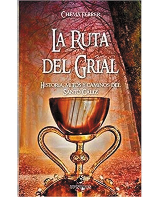 La ruta del grial: Historia, mitos y caminos del santo cáliz(Tapa blanda) 1