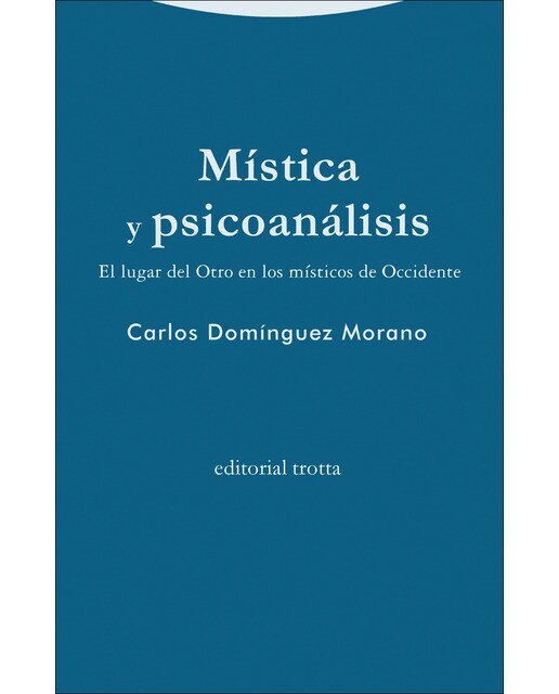 Mística y psicoanálisis: El lugar del otro en los místicos de occidente(Tapa blanda) 1