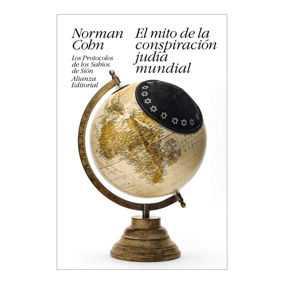 Imagen 0 de El mito de la conspiración judía mundial: Los Protocolos de los Sabios de Sión  (Tapa blanda)