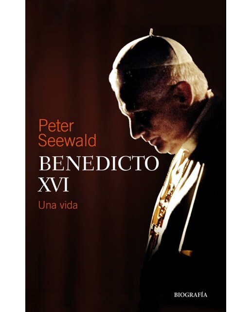Imagen 0 de Benedicto xvi: Una vida (Tapa dura)