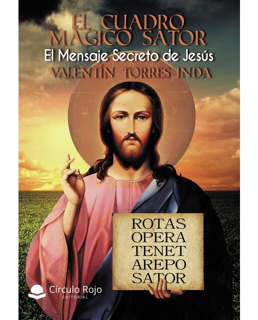 El cuadro mágico sator - El mensaje secreto de Jesús: El mensaje secreto de jesús (Capa mole) 1