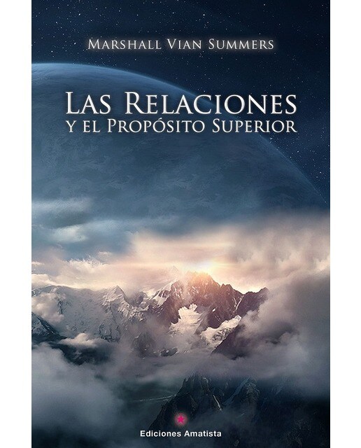 Las relaciones y el propósito superior(Tapa blanda) 1
