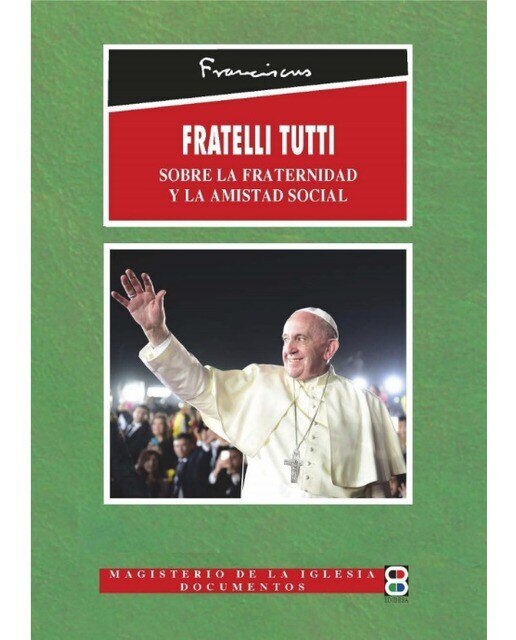 Fratelli tutti: Sobre la fraternidad y la amistad social(Tapa blanda) 1