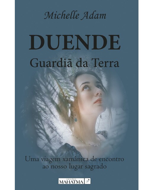 DUENDE - Guardiã da terra
