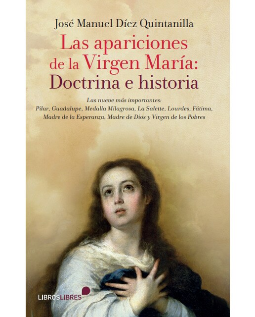 Imagen 0 de Las apariciones de la virgen maría: doctrina e historia (Tapa blanda)