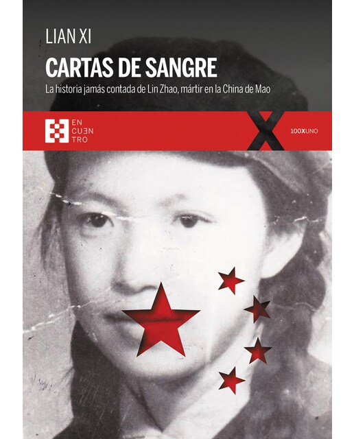 Cartas de sangre: La historia jamás contada de lin zhao, martir en la china de mao(Tapa blanda) 1