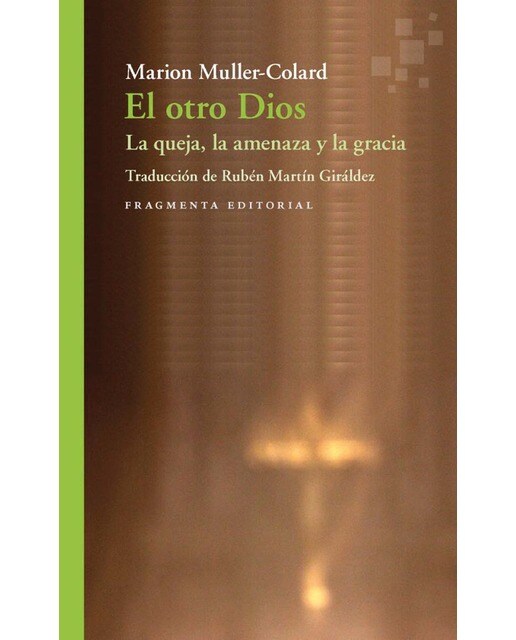 El otro Dios: La queja, la amenaza y la gracia (Capa mole) 1