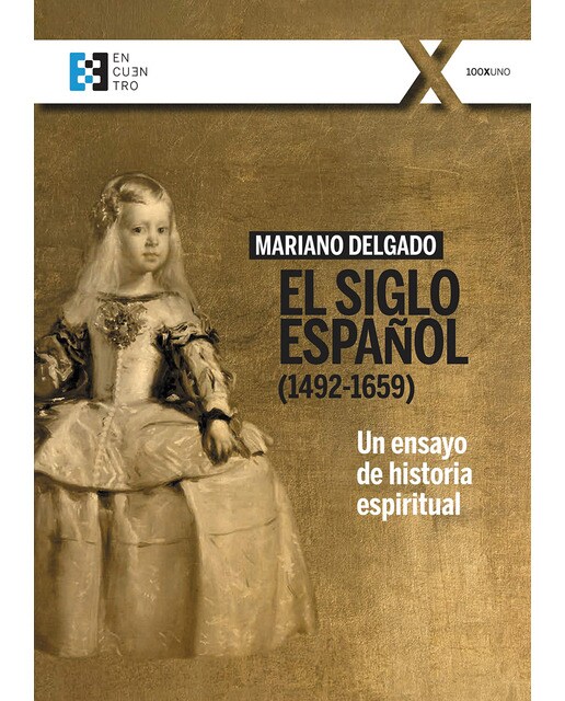 El siglo español (1492-1659): Un ensayo de historia espiritual(Tapa blanda) 1