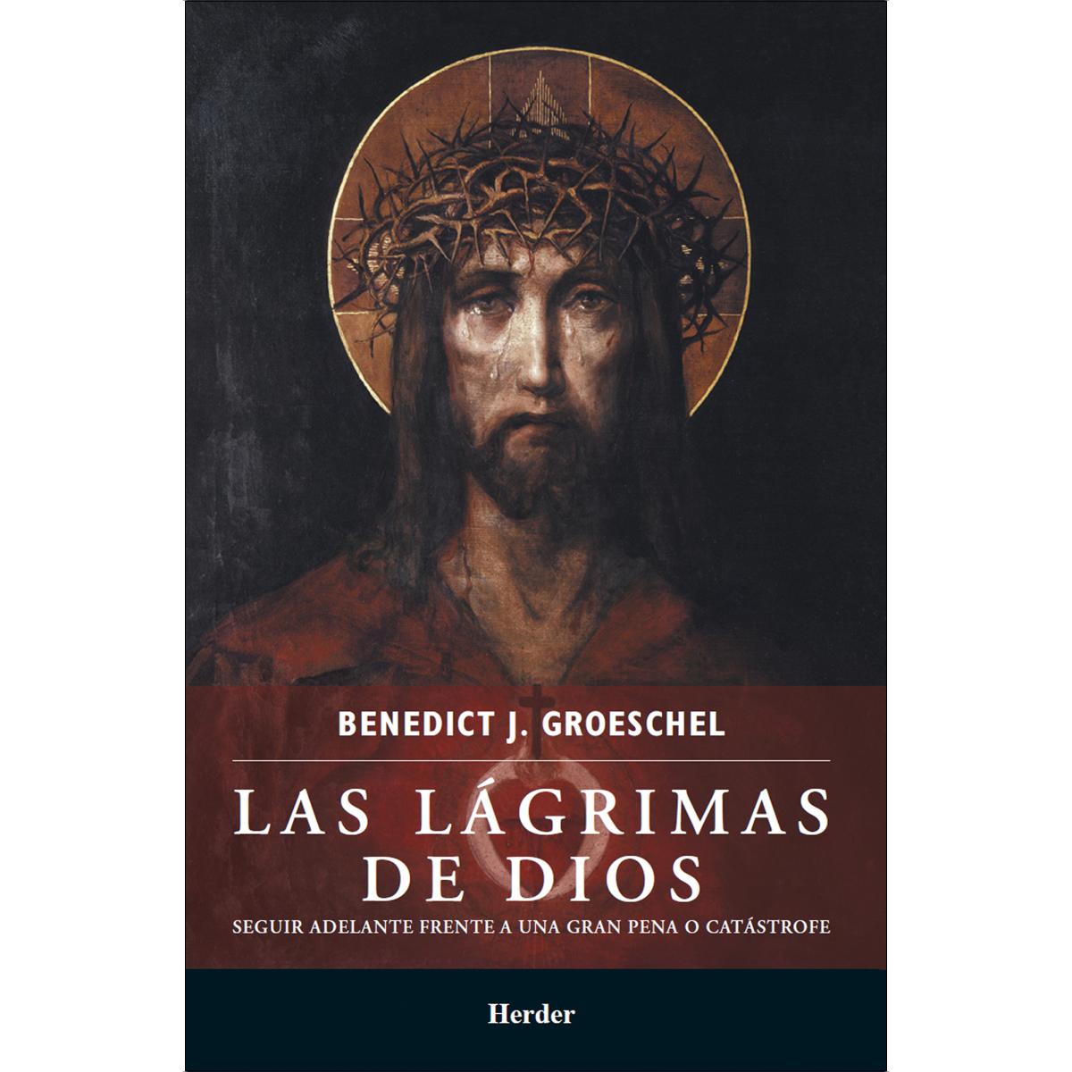 Las lágrimas de Dios: Seguir adelante frente a una gran pena o catástrofe (Capa mole com abas) 1