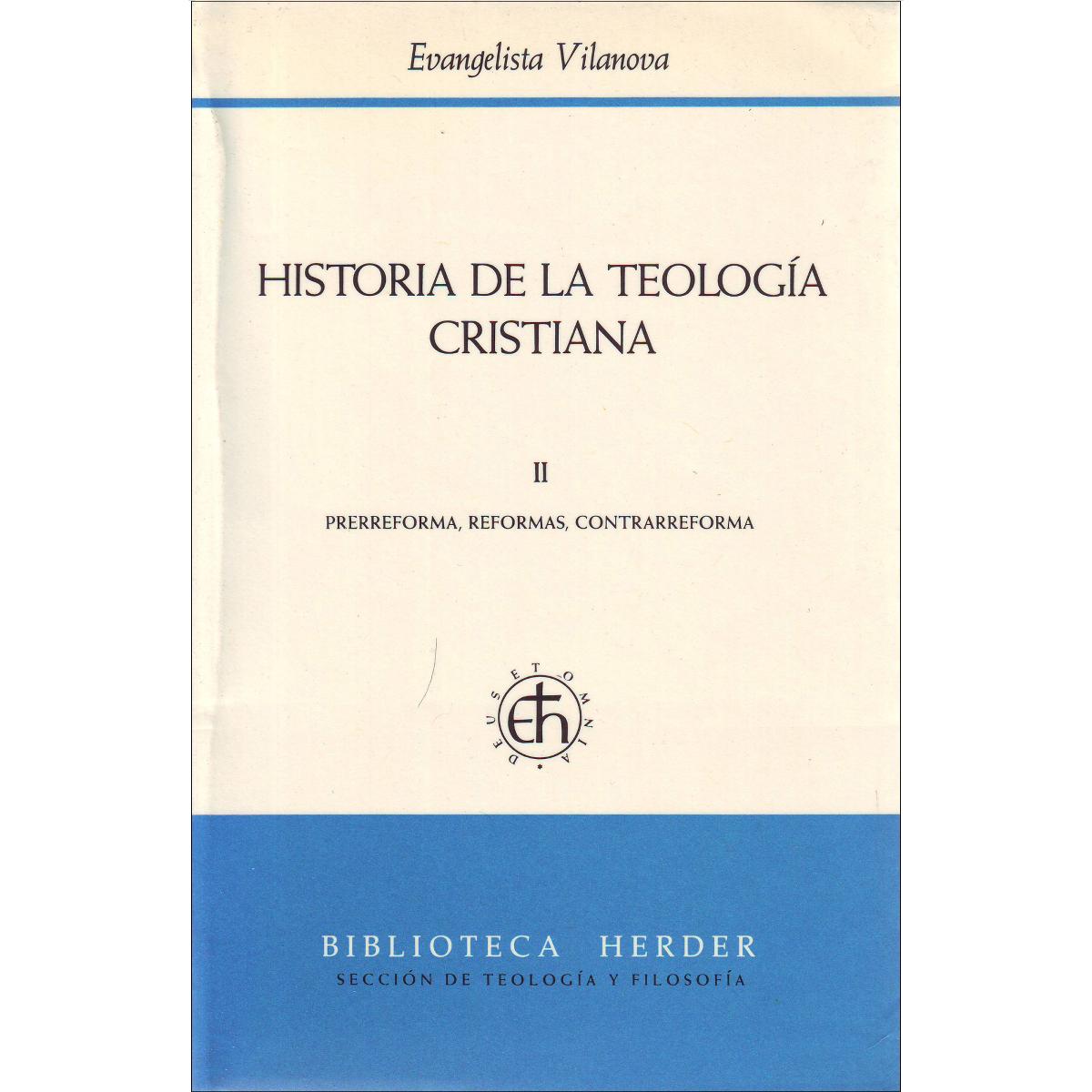Historia de la teología cristiana II: Prerreforma, reformas, contrarreforma (Capa mole com abas) 1