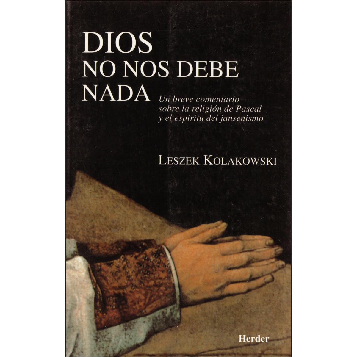 Dios no nos debe nada: Un breve comentario sobre la religión de Pascal y el espíritu del jansenismo (Capa mole com abas) 1