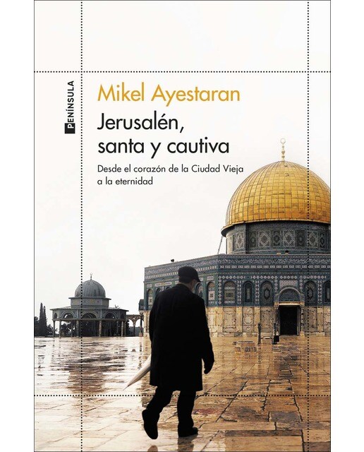 Imagem 0 de Jerusalén, santa y cautiva: Desde el corazón de la Ciudad Vieja a la eternidad (Capa mole com abas)