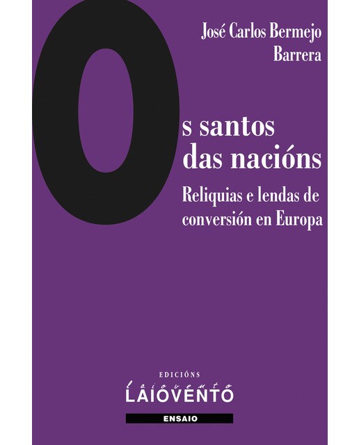 Os santos das nacións: Reliquias e lendas de conversión en europa(Tapa blanda) 1