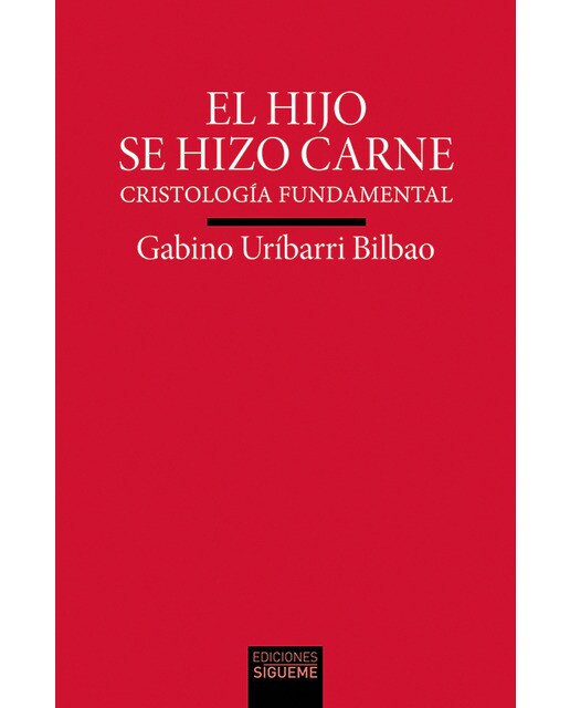 El Hijo se hizo carne: Cristología fundamental
