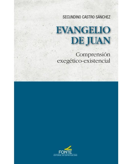 Evangelio de juan: Comprensión exegético-existencial(Tapa blanda) 1