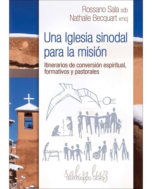 Una Iglesia sinodal para la misión : Itinerarios de conversión espiritual, formativos y pastorales (Capa mole) 1