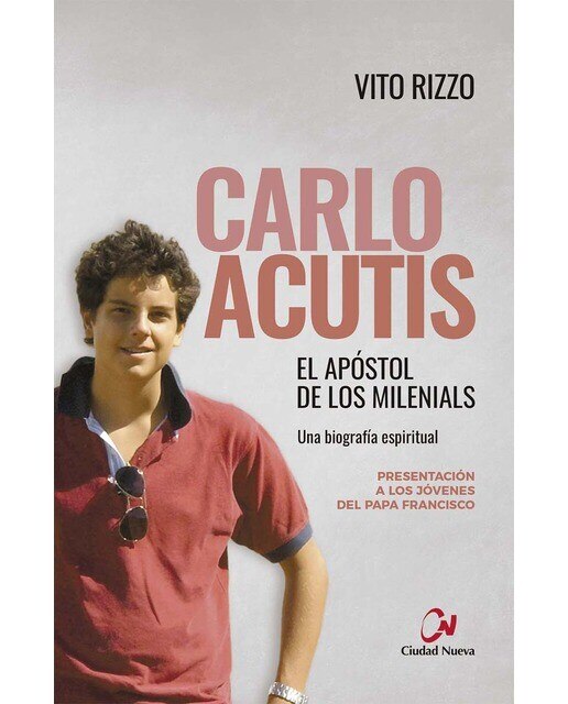 Carlo Acutis. El apóstol de los milenials (Capa mole) 1