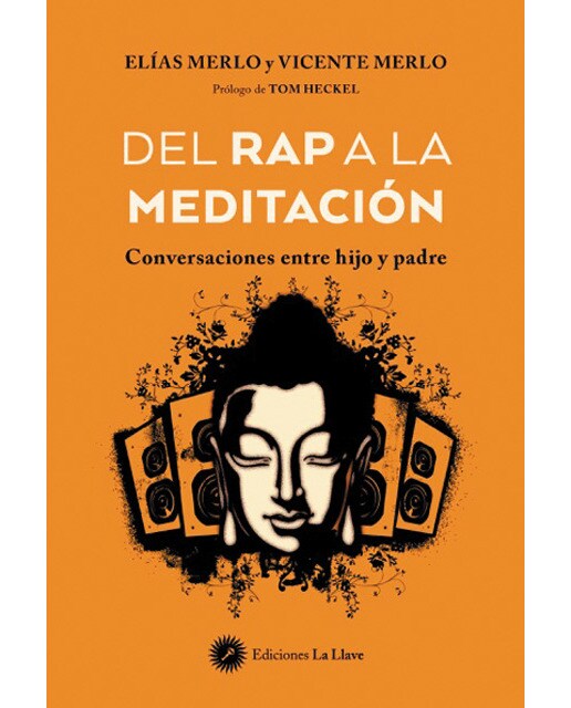 Imagen 0 de Del rap a la meditación: Conversaciones entre hijo y padre (Tapa blanda)