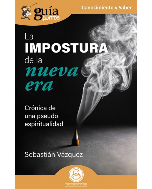 Imagen 0 de Guíaburros la impostura de la nueva era: Crónica de una pseudo espiritualidad (Tapa blanda)