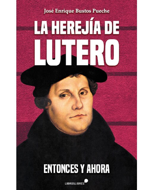 La herejía de Lutero (Capa mole) 1