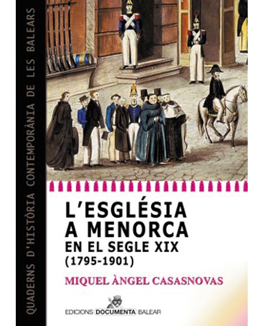L’església a menorca en el segle xix (1795-1901)(Tapa blanda) 1