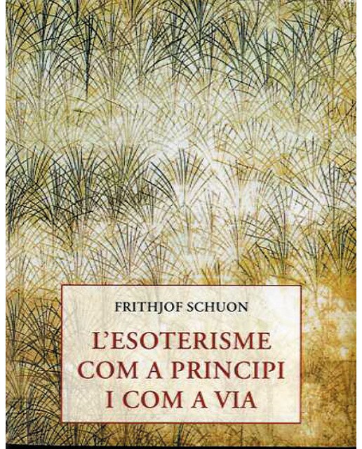 L'esoterisme com a principi i com a via 1