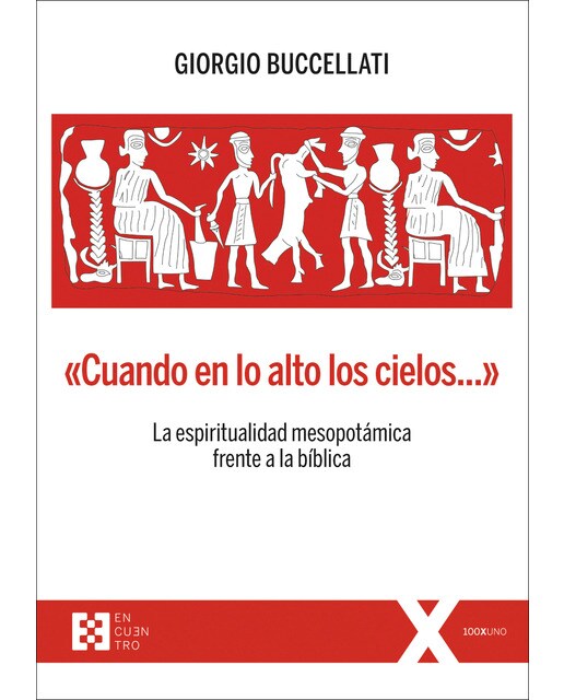 «cuando en lo alto los cielos. »: La espiritualidad mesopotámica frente a la bíblica(Tapa blanda) 1