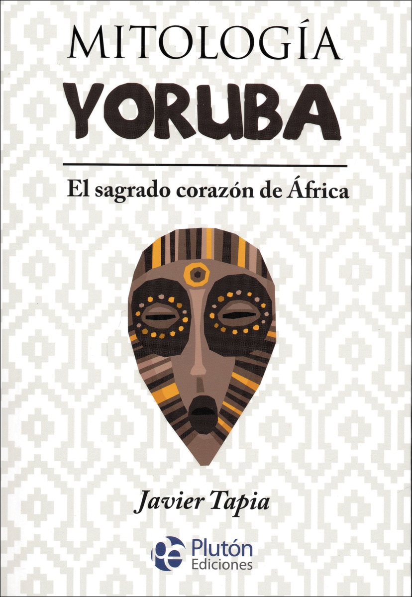 Mitología yoruba: El sagrado corazón de áfrica(Tapa blanda) 1