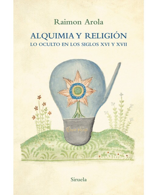 Imagem 0 de Alquimia y religión: Lo oculto en los siglos XVI y XVII (Capa mole com abas)
