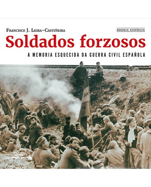 Soldados forzosos. A memoria esquecida da Guerra Civil Española (Capa mole) 1