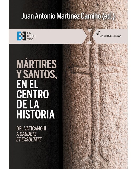 Mártires y santos, en el centro de la historia: Del Vaticano II a Gaudete et exsultate (Capa mole) 1