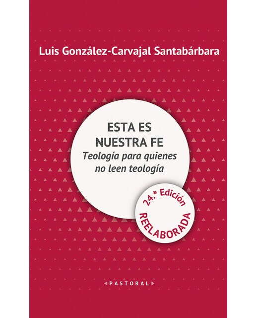 Imagem 0 de Esta es nuestra fe - EDICION REELABORADA: Teología para quienes no leen teología (Capa mole)