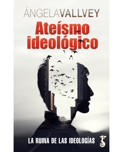 Ateísmo ideológico: La ruina de las ideologías (Capa mole com abas) 1