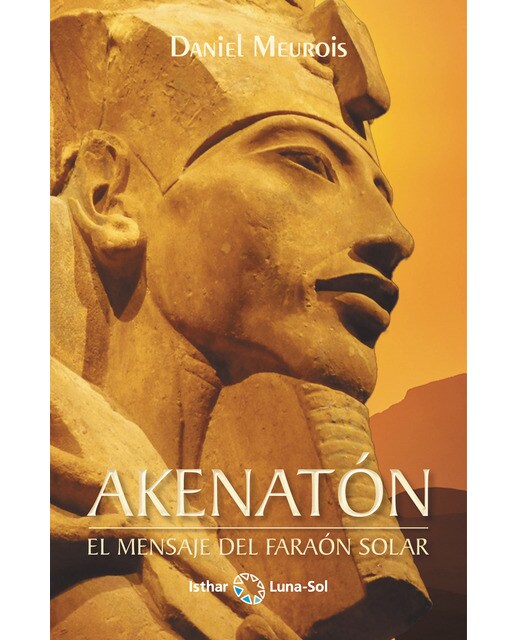 AKENATÓN: El mensaje del faraón solar (Capa mole com abas) 1