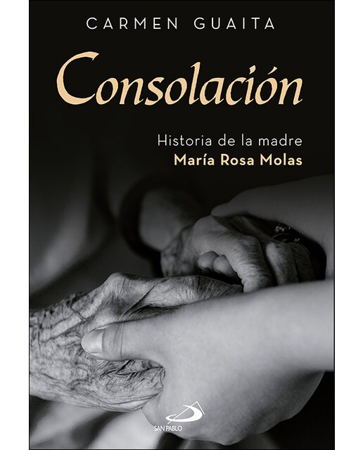 Consolación: Historia de la madre María Rosa Molas (Capa mole com abas) 1