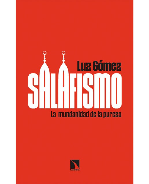 Imagen 0 de Salafismo: La mundanidad de la pureza (Tapa blanda)