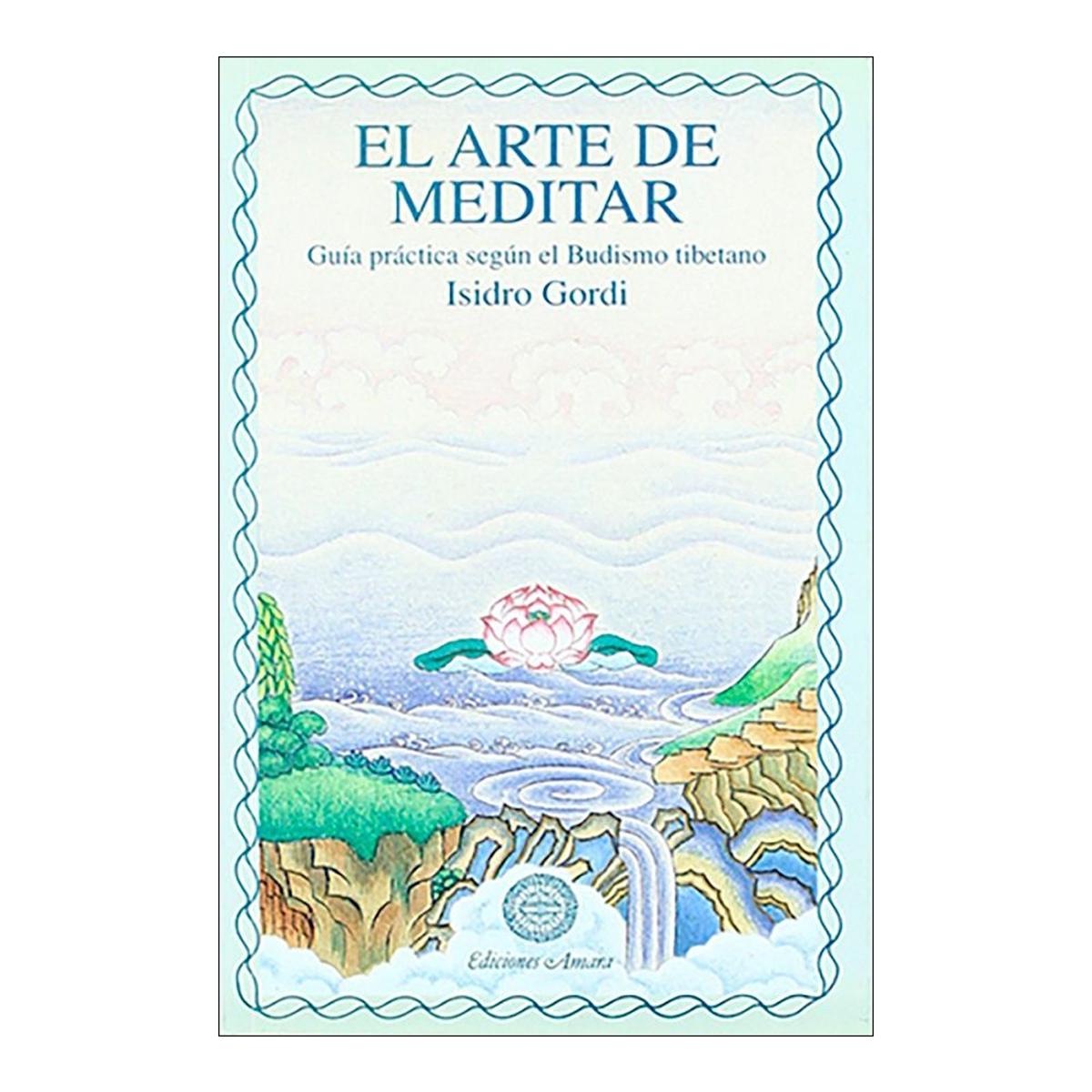 Imagen 1 de EL ARTE DE MEDITAR: Guía práctica según el budismo tibetano  (Tapa blanda)