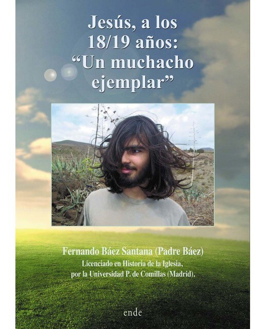 Jesús, a los 18-19 años: &amp;#x0201c;un muchacho ejemplar&amp;#x0201d;