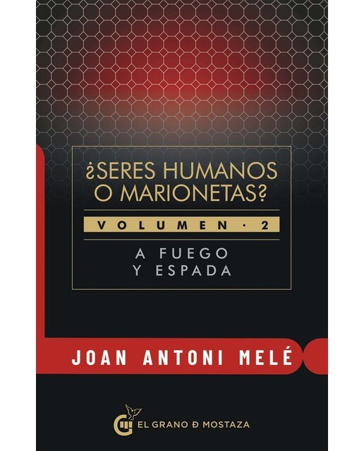 ¿Seres humanos o marionetas? Volumen II: A fuego y Espada (Capa mole com abas) 1