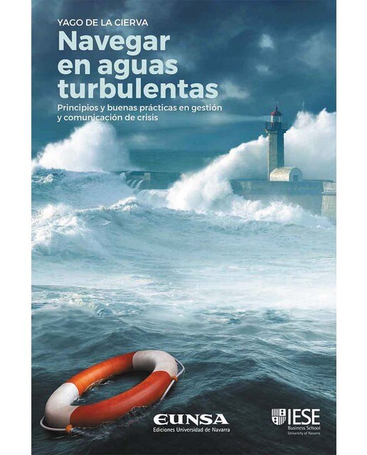 Navegar en aguas turbulentas: Principios y buenas prácticas en gestión y comunicación de crisis(Tapa blanda) 1