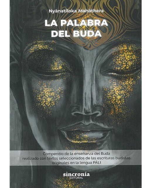 LA PALABRA DEL BUDA: Compendio de la enseñanza del Buda realizado con textos seleccionados de las escrituras Pâli (Capa mole com abas) 1