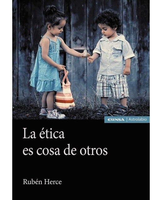La ética es cosa de otros 1